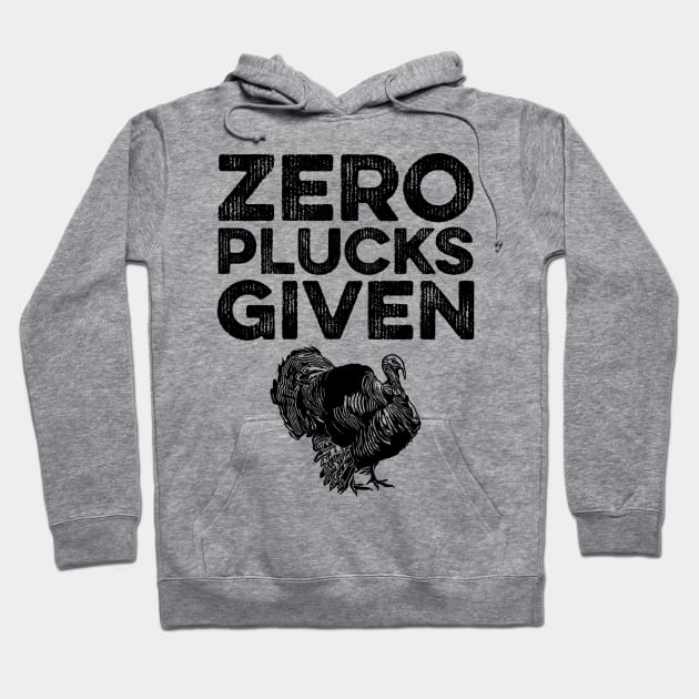 Zero Plucks Given Funny Thanksgiving Retro Hoodie by DragonTees